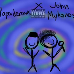 John Mykonos x Papaderaws - slattstar+