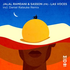 Jalal Ramdani & Sasson (FR) - Las Voces (Daniel Rateuke Remix)