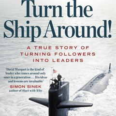 (ePUB) Download Turn The Ship Around! BY : L. David Marquet