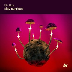 Sin Alma - sisy sunrises (club mix)
