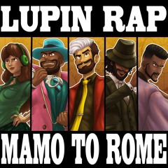 Lupin Rap (Mamo to Rome)