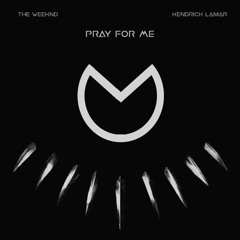 The Weeknd,Kendrick Lamar - Pray For Me (Remix)