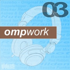 OMPwork 03 - 'Here comes the Music' [ Dj Mix - Oct. 2007 ]
