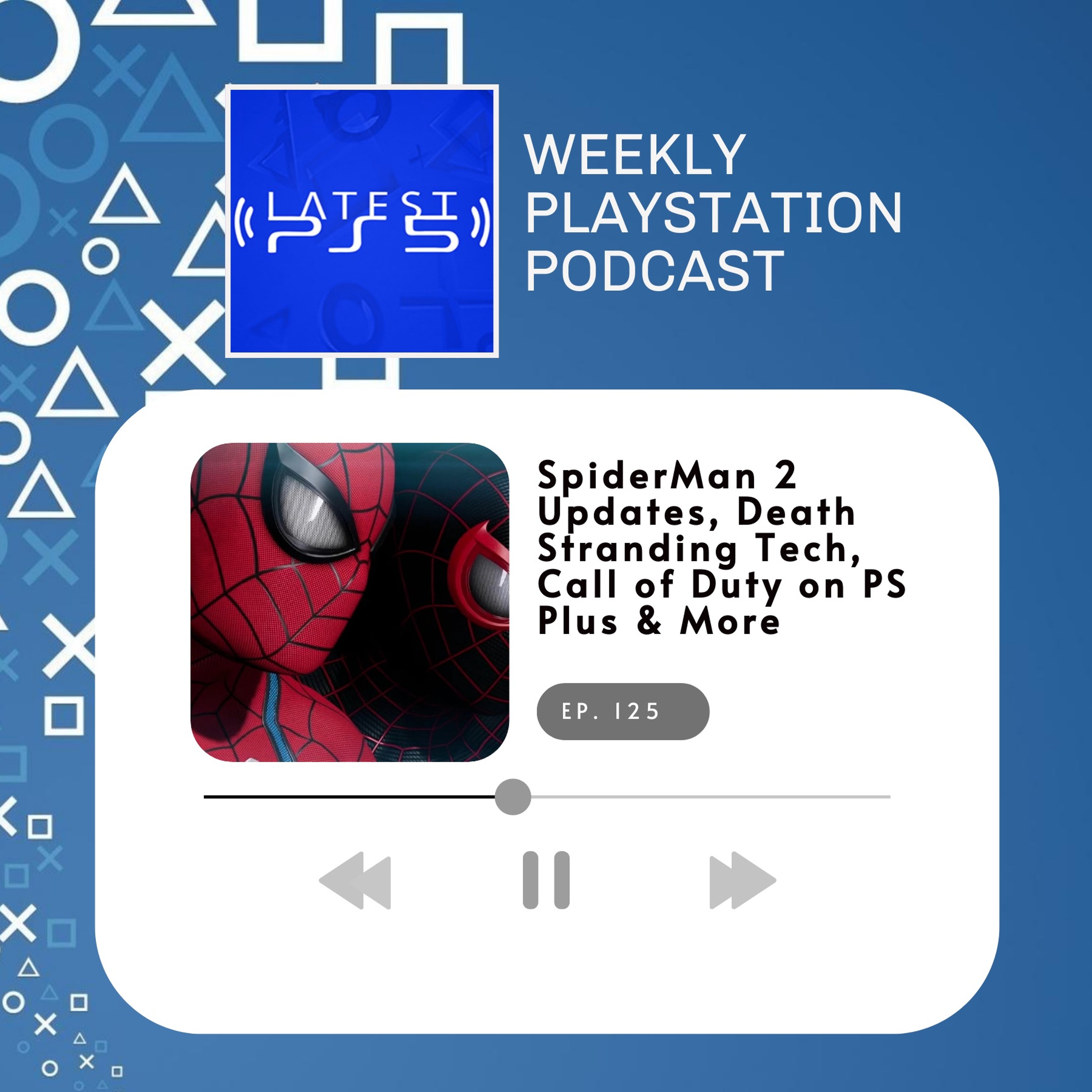 SpiderMan 2 Update, Death Stranding Tech, Call Of Duty on PS Plus & More - Episode 125 episode artwork