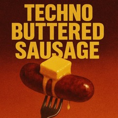 Buttered Sausage - The Delegate - Unmastered