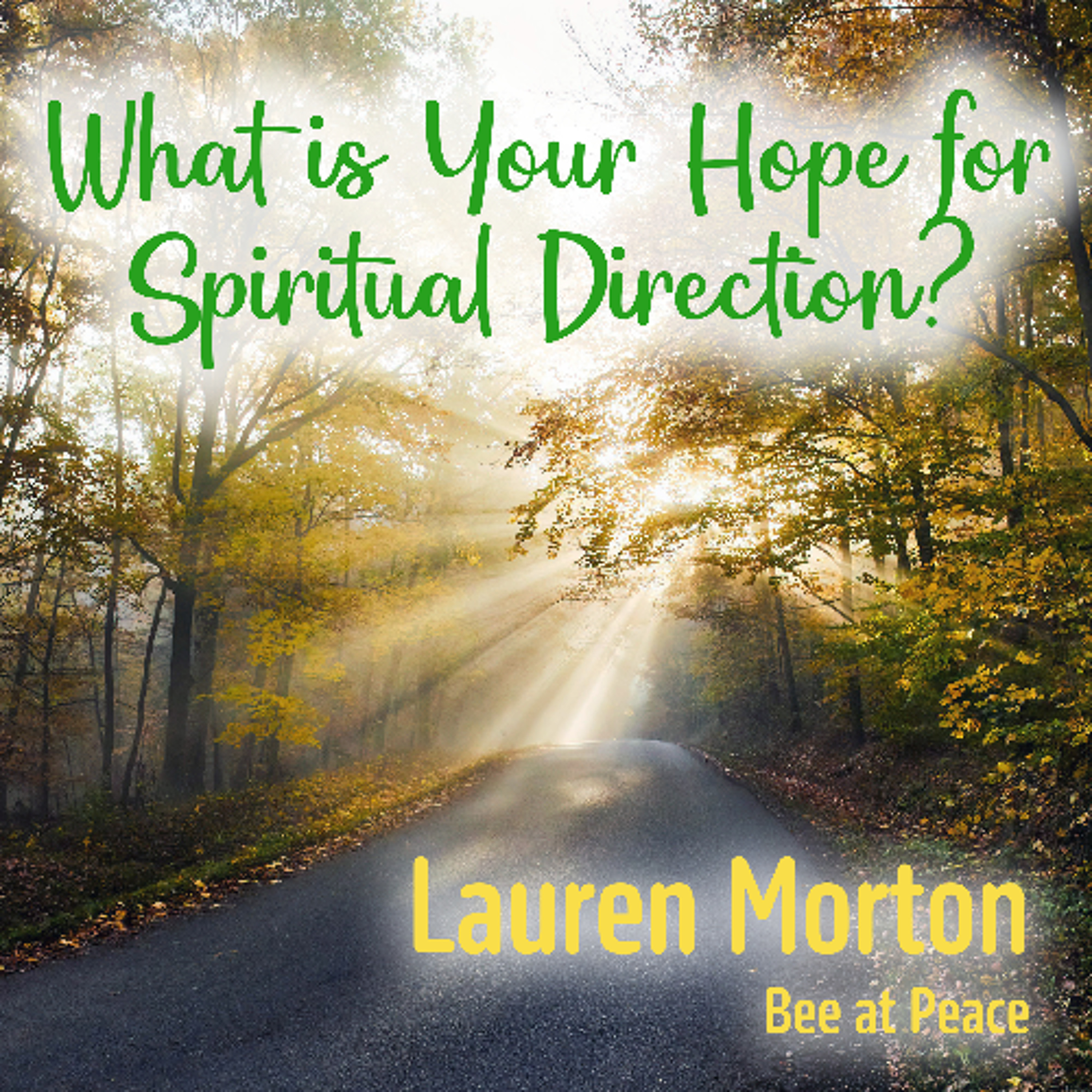 What is Your Hope for Spiritual Direction? #5 (Lauren Morton)