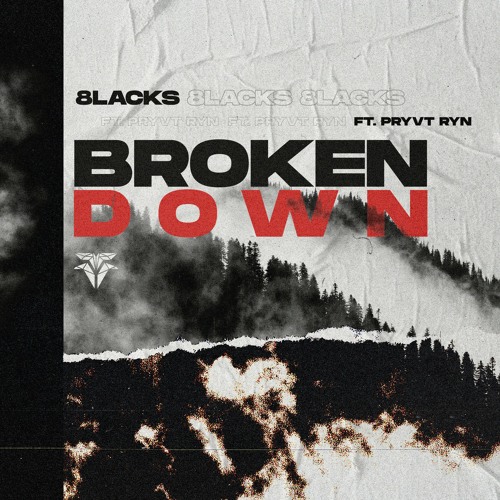 8LACKS - Broken Down (feat. PRYVT RYN)