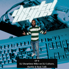 Digital Detox EP 9 | DJ Showtime Mike
