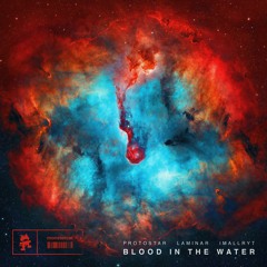 Protostar, Laminar & imallryt - Blood in the Water