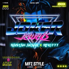 JOKER ( MFZ Style X RAISYAH AKBAR X RFKI777 )#MEGASULTAN777BRAY!