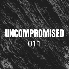 Uncompromised #011