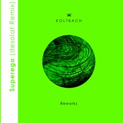 Koltbach - Superego (desolat Remix)