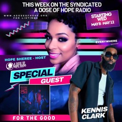 ADOH RADIO PRESENTS EPISODE 158: “FOR THE GOOD” FEAT. KENNIS CLARK