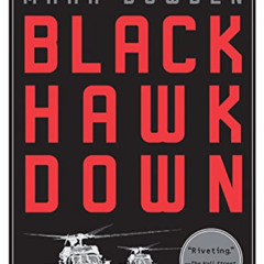 free PDF 📄 Black Hawk Down: A Story of Modern War by  Mark Bowden KINDLE PDF EBOOK E