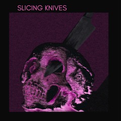 Slicing Knives