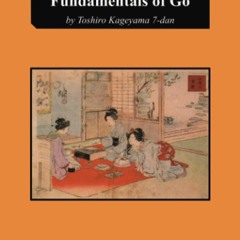 READ [PDF]  Lessons in the Fundamentals of Go (Beginner and Elementary Go Books)