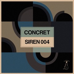 Sirens Podcast 004: Concret