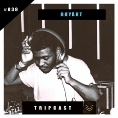 TRIPcast #039 - GØYärt
