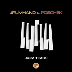 Jrumhand & Poschek - 'Jazz Tears' -Out now on Soul Deep Recordings - 13/04/20