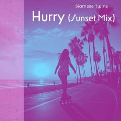 Hurry (Sunset Mix)