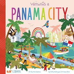 [Free] EPUB 📒 VÁMONOS: Panama City (Lil' Libros) by  Patty Rodriguez,Ariana Stein,An