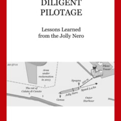 GET PDF ✔️ Diligent Pilotage: Lessons Learned from the Jolly Nero by  Antonio Di Liet