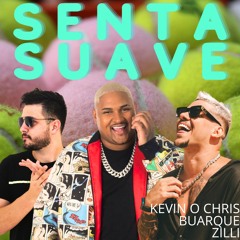 Kevin O Chris, DJ Buarque - Senta Suave (Zilli Remix) [FREE DOWNLOAD]