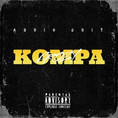 Frozy - KOMPA [Edit Audio]
