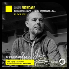 DJ Andy De Gage´ @ ADE 2022 (Chrom Recordings x Tanzgemeinschaft x EMA - Label Showcase)