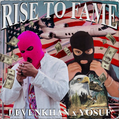 Levenkhan & Yosuf - RISE TO FAME (Original Mix)