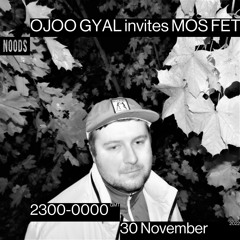 Noods Radio - OJOO invites MOS FET (30/11/2022)
