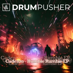 {Premiere} Cadenzo - Humble Rumble (Drum Pusher Recordings)