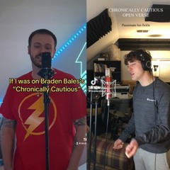 "Chronically Cautious" (Braden Bales Open Verse Challenge)