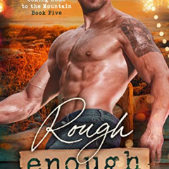 [DOWNLOAD] PDF 📬 Rough Enough (Coming Home to the Mountain Book 5) by  Frankie Love