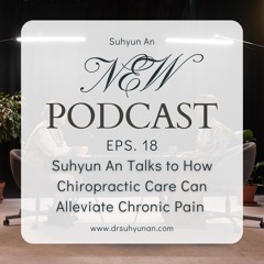 Suhyun An Taks To How Chiropractic Care Can Alleviate Chronic Pain