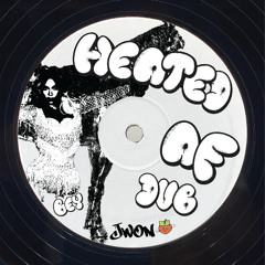 jwon - HEATED AF dub (FREE DOWNLOAD)