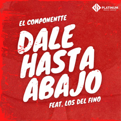 Dale Hasta Abajo (feat. Los del Fino)