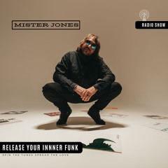 #Vol.85 "Mister Jones Presents Release Your Inner Funk"
