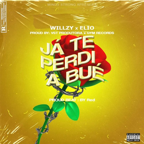 Willzy & Élio - Já Te Perdi A Bué. Prod. By Red