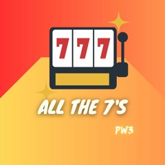 All the 7's