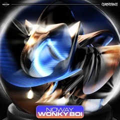 Noway - Wonky Boi