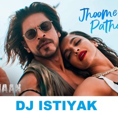 Jhoome Jo Pathaan Hard Remix Dj Istiyak Sound