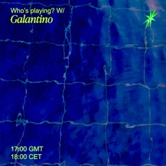 Who's Playing? with Galantino 14.06.24