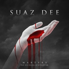 Martyrs (feat. Kyle Kujira)