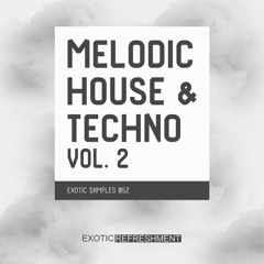 Melodic House & Techno vol. 2 - Exotic Samples 052 - Sample Pack