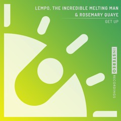 Get Up (Feat. The Incredible Melting Man & Rosemary Quaye) [InStereo Recordings]