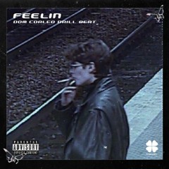 [FREE] feelin | dom corleo sad drill beat