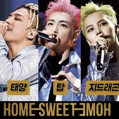 G-dragon-Home Sweet Home[Feat. Taeyang Daseung T.O.P Defeat]5 VER
