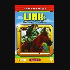 Read ebook [PDF] ❤ Link: Legend of Zelda Hero (Video Game Heroes) Read Book