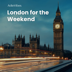 London for the Weekend